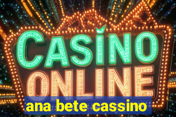 ana bete cassino